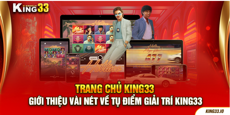 Giới thiệu vài nét về tụ điểm giải trí King33 Giới thiệu vài nét về tụ điểm giải trí King33
