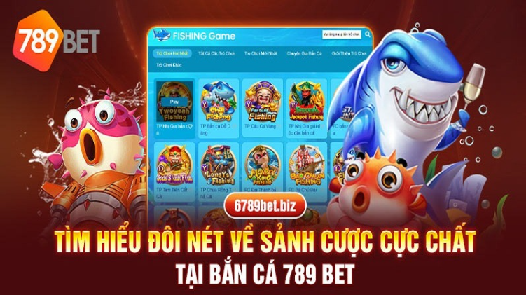 Thông tin về bắn cá 789bet Thông tin về bắn cá 789bet