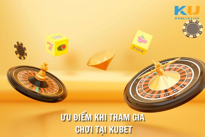 Đánh giá ưu điểm khi tham gia chơi tại Kubet Đánh giá ưu điểm khi tham gia chơi tại Kubet