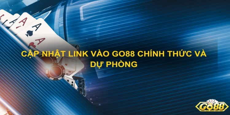 Thông tin về đường link chính thức của Go88 Thông tin về đường link chính thức của Go88